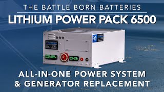 The Battle Born Batteries Lithium Power Pack 6500 | AllInOne Power System & Generator Replacement