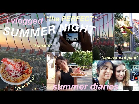 a *perfect* summer night in my life! VLOG 🎢 amusement park, yummy food, friends & more 🎡🎠