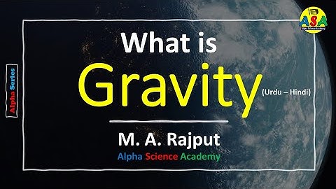What is Gravity? (in Urdu Hindi)