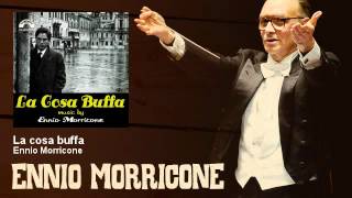 Video thumbnail of "Ennio Morricone - La cosa buffa - La Cosa Buffa (1972)"