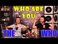 FIRST TIME Reaction To THE WHO - WHO ARE YOU | CREATIVE GENIUS!!!