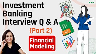 Investment Banking Interview Questions - Financial Modeling | Financial Analyst Interview