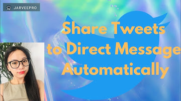 Auto Share Tweets to Direct Message with JarveePro in 2023