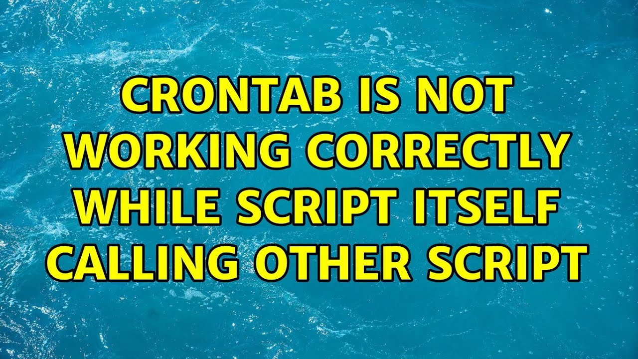 crontab is not working correctly while script itself calling other script YouTube