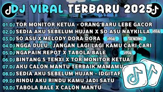 Dj Tiktok Terbaru 2025dj Tor Monitor Ketua  Orang Baru Lebe Gacordj Sedia Aku Sebelum Hujan