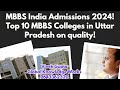 Mbbs india admissions 2024 top 10 mbbs colleges in uttar pradesh on quality