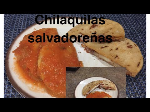 Chilaquilas salvadoreñas dos formas dé prepararlas