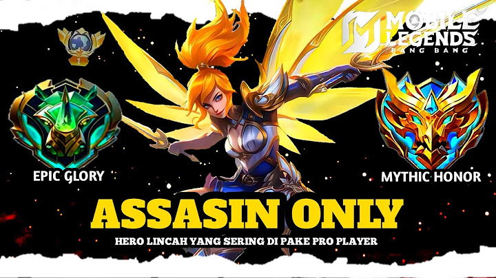 Namatin Mobile Legends tapi Assasin Only
