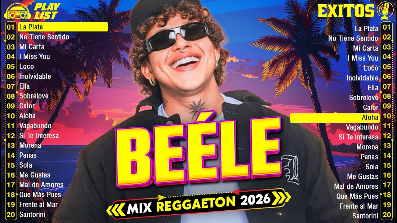 MIX BEÉLE ÉXITOS 2026 - LOS 30 MEJORES CANCIONES DE BEELE - THE BEST SOLO HITS DEL MOMENTO REGGAETON