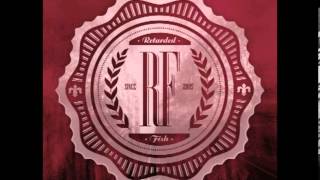 5.RETFISH - Every rope has an end