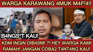 B4NGS*T KAU! KDM KAGET WARGA KARAWANG SUDAH TURUN TANGAN! MAF!4 BANGLI PANIK DARI MEDAN DAN MADURA!!