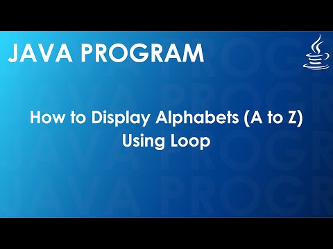 Java Program to Display Alphabets (A to Z) using Loop | Java Examples
