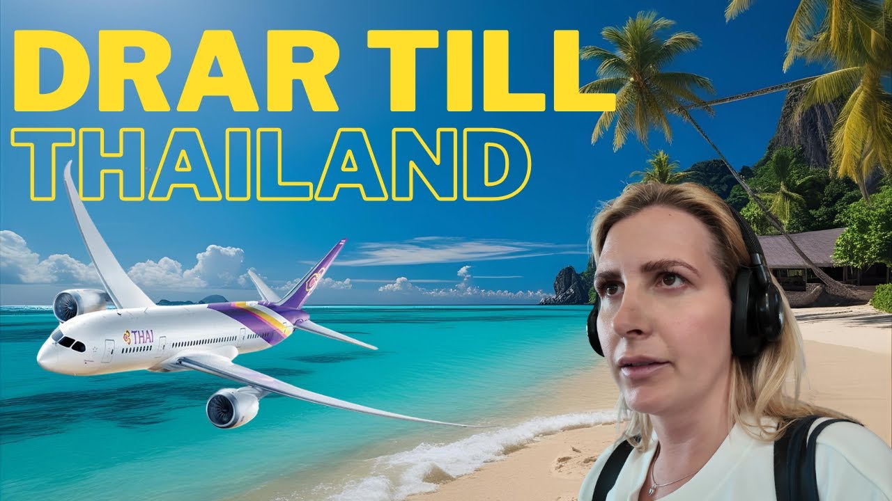 THAILAND #1: Drar ensam till Thailand