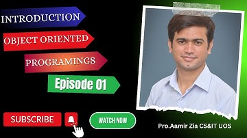 OOP Basics: Introduction to Object-Oriented Programming | Lecture 1 Urdu/Hindi | Prof. Aamir Zia UOS