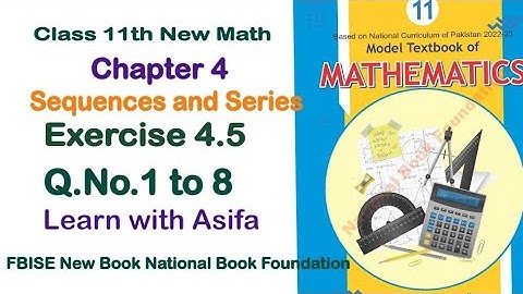 Exercise 4.5 class 11 NBF |Ex 4.5 class 11 NBF | National book foundation | Fbise Math
