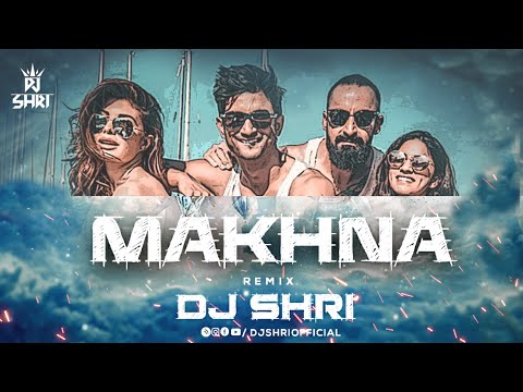 Makhna (Remix) Drive | DJ Shri | Sushant Singh Rajput | Jacqueline Fernandez | Asees K | Tanishk B