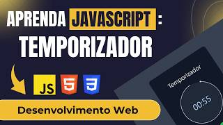 Aprenda JavaScript: Temporizador (Desenvolvimento Web com JavaScript, HTML, e CSS)
