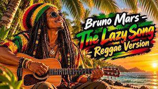 Bruno Mars - The Lazy Song (Lyrics) | Reggae Version | Four Riddim