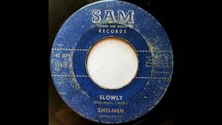 The Sho Men - Slowly