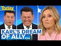 Karl's dream proves why he can't trust Ally | Today Show Australia