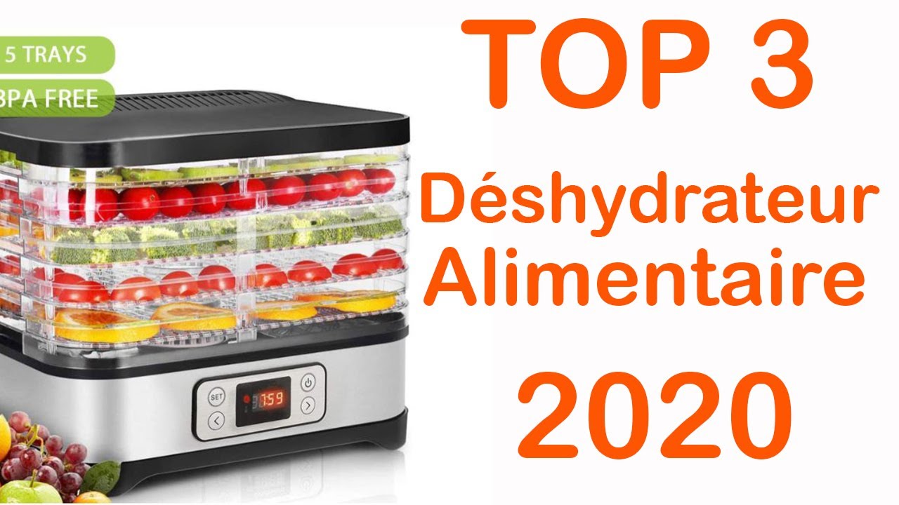 TOP 3 : Meilleur Déshydrateur Alimentaire 2020 