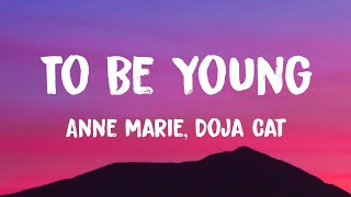 Anne Marie - To Be Young (Lyrics) Ft. Doja Cat