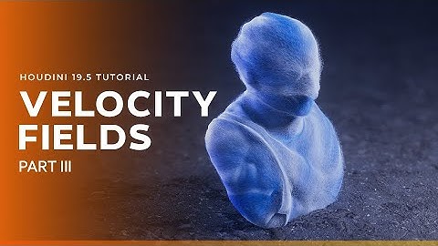 Houdini Tutorial: Advanced Velocity Fields III - Compositing