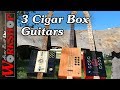 Making 3 Cigar Box Guitars