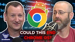 Could This Be The END For Chrome OS? | Technado Ep. 331