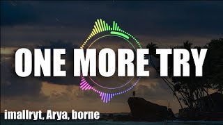 borne & Arya - One more try (feat. imallryt)