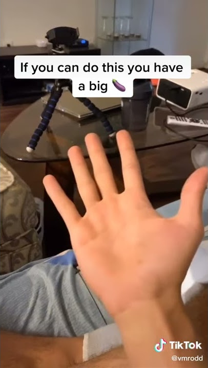 Best trick to know if u have a big Dick