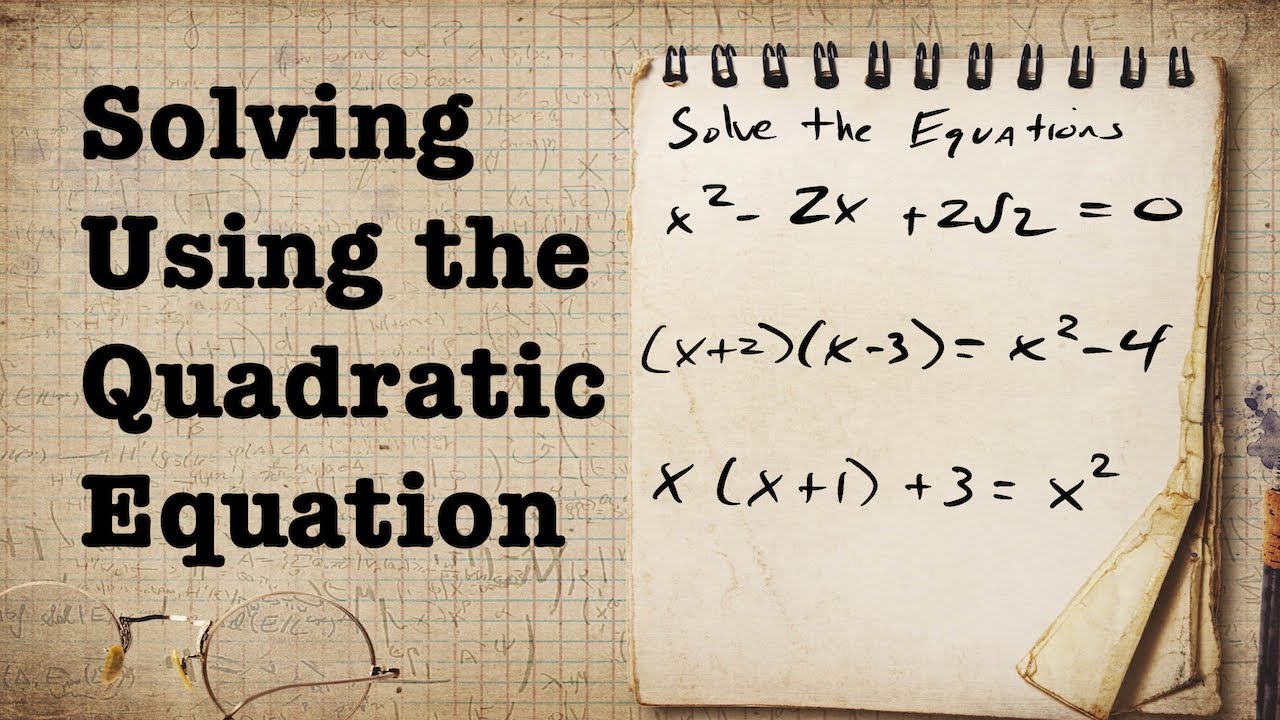 Solving Equations using the Quadratic Equation - YouTube