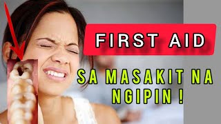 FIRST AID SA MASAKIT NA NGIPIN ! /PINOY HEALTH TIPS