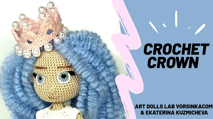 Learn to Crochet a Crown for Your Doll