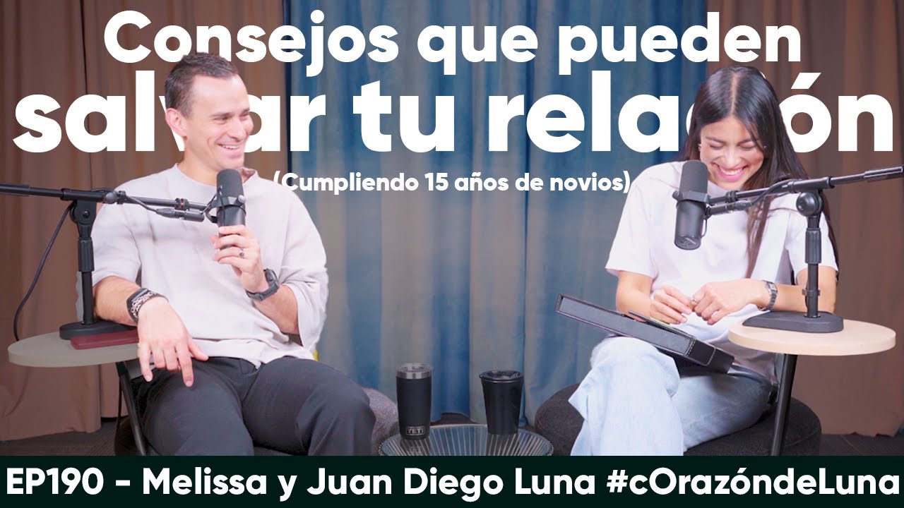 Consejos que pueden salvar tu NOVIAZGO - 15 años de novios - Meli y Juan Diego Luna #corazóndeluna