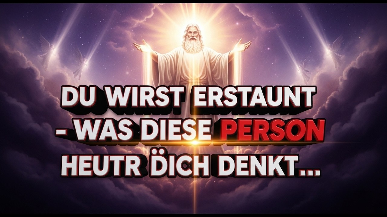 Engel sagen: Du ahnst nicht, was diese Person gerade über dich denkt... | Engelbotschaft