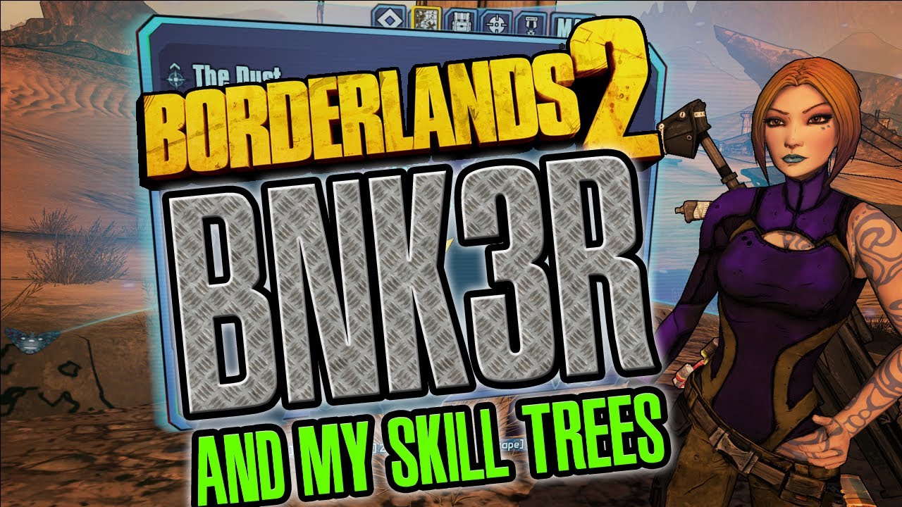 Borderlands 2 PC Bunker farming and my skill trees YouTube