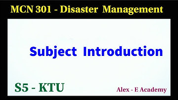 MCN 301 - Disaster Management | S5 - KTU | Non Credit Paper | Subject Introduction