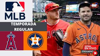 EN VIVO Los Angeles Angels Vs Houston Astros - MLB