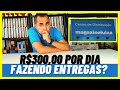 Ganhar R$300,00 por dia com o Magazine Luiza fazendo entregas! COMPENSA? COMO SE CADASTRAR?