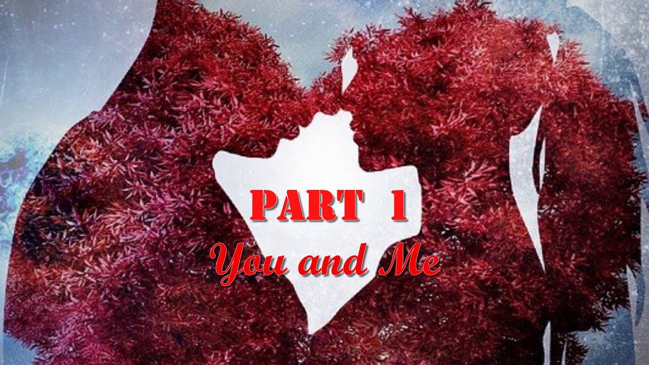 Part 1 YOU and ME Heart's Desire (Roses In The Snow) YouTube