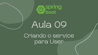 Aula 09 - Criando o service para User (Java Web)