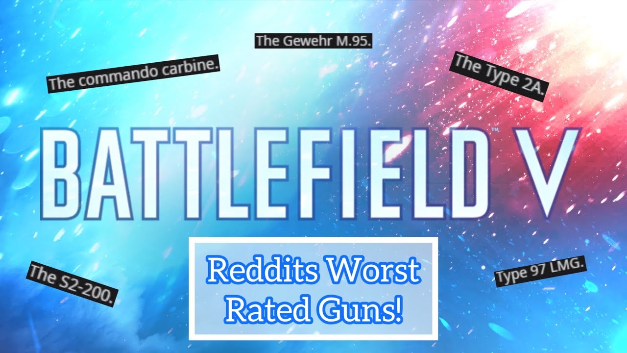 Battlefield V! Using Reddit's Worst Guns...
