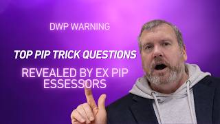 PIP Trick Questions Revealed By PIP Assessors