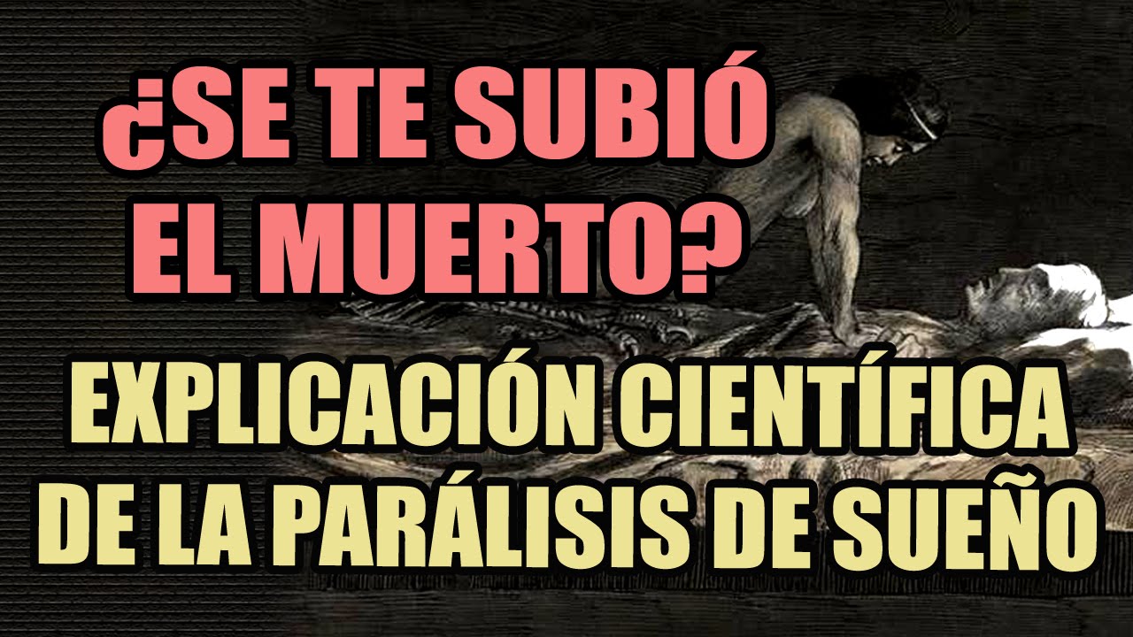 Explicación científica de la PARÁLISIS DE SUEÑO - YouTube Explicación científica de la PARÁLISIS DE SUEÑO - YouTube