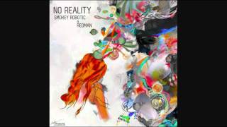 Smokey Robotic - No Reality (feat. Redman)