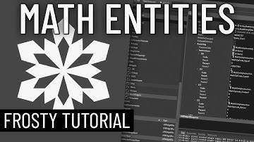 Math Entities explained | Frosty Editor tutorial