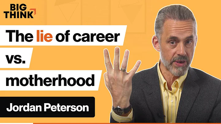 Jordan Peterson: Career vs. motherhood: Are women being lied to? | Big Think - DayDayNews