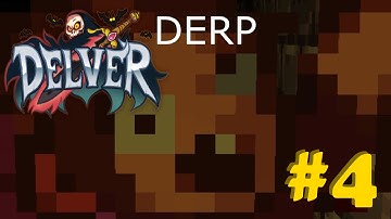 Delver - Part 4