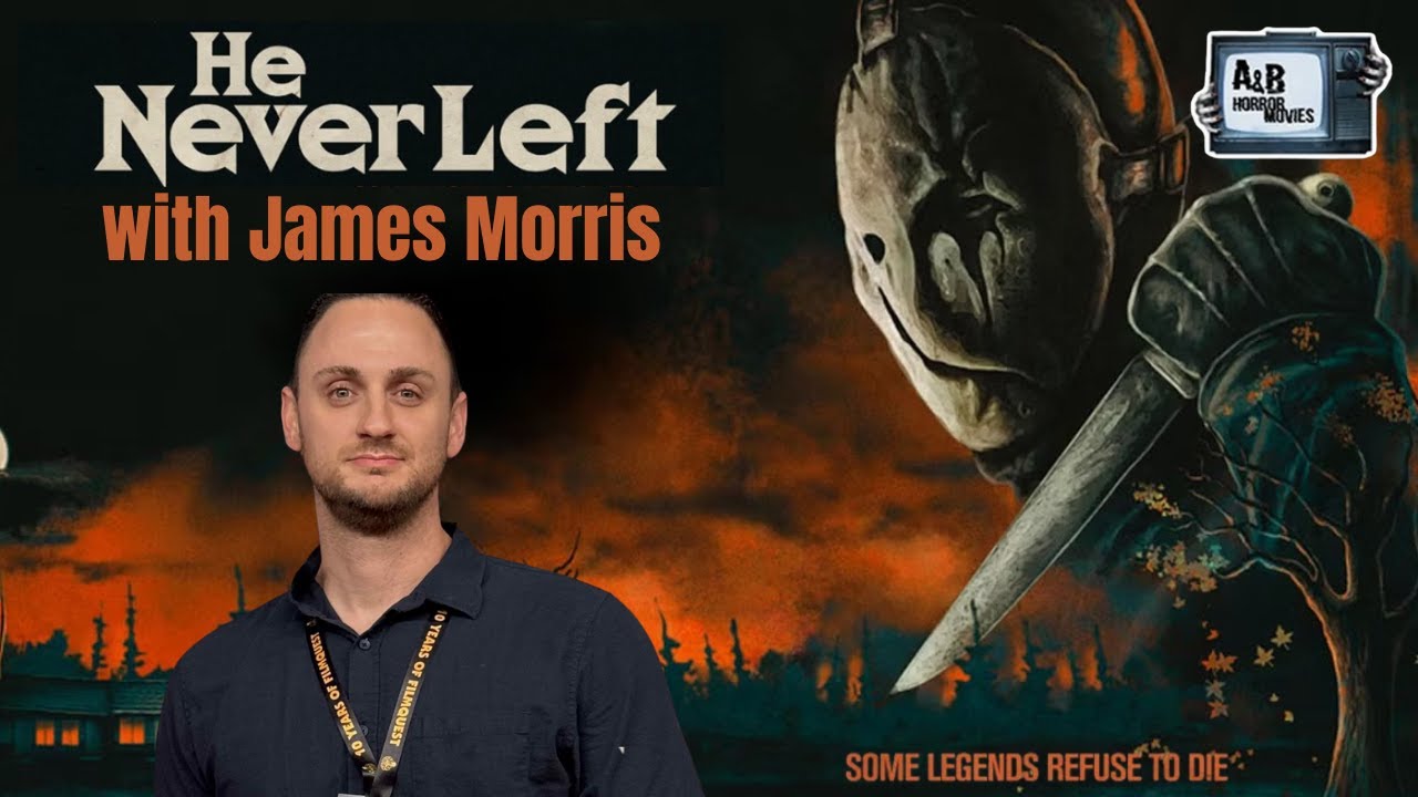 A&B Horror Movies: James Morris - He Never Left